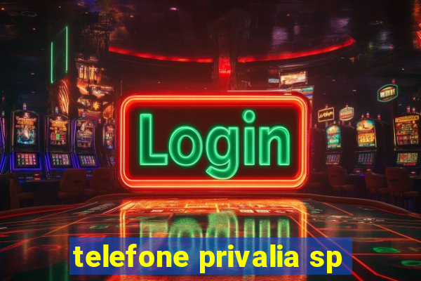 telefone privalia sp